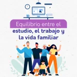 Estudio, familia y trabajo ¿son compatibles?