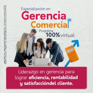 Nueva Especialización en Gerencia Comercial 100% virtual en UNIMINUTO