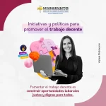 Iniciativas y políticas para promover el trabajo decente