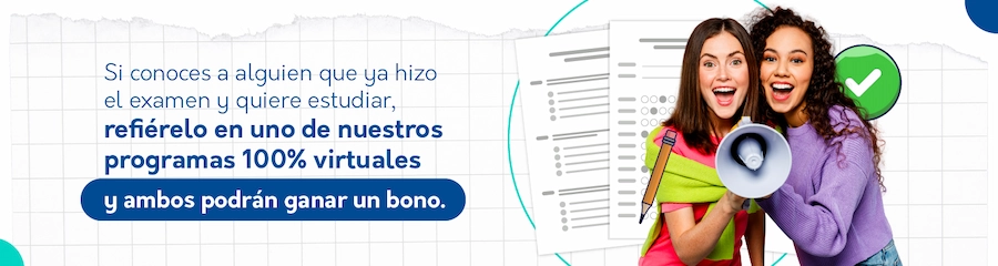 Si conoces a alguien que ya hizo el examen y quiere estudiar, refiérelo