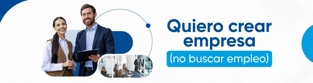 Quiero crear empresa (no buscar empleo)