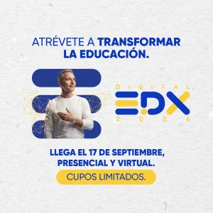 Digital EDX 2026: la cita que reta a la educación superior colombiana a atreverse a transformarse